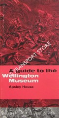 A Guide to The Wellington Museum, Apsley House by The Wellington Museum